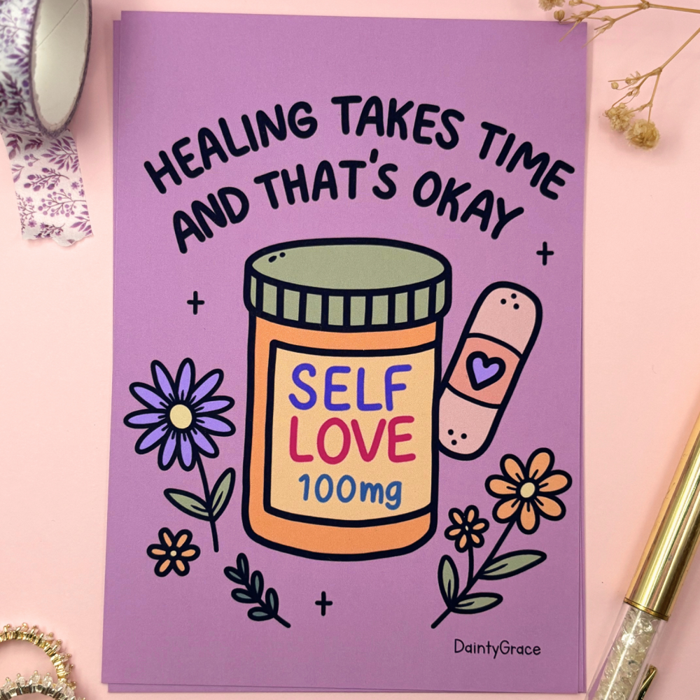 A6 ‘Healing Takes Time And That’s Okay’ print