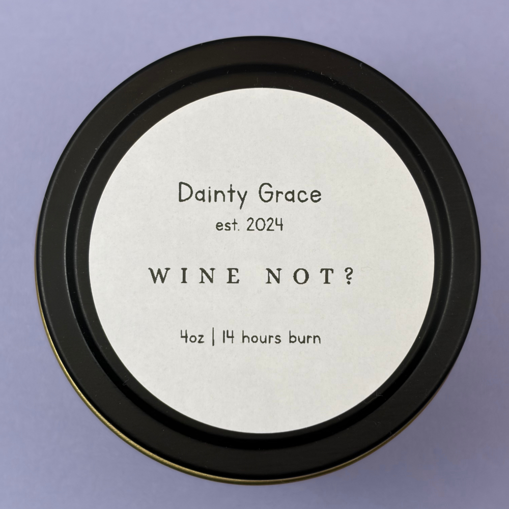 Wine Not? Natural Soy Wax Candle